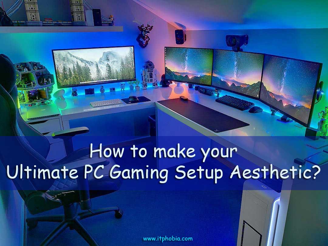 How to Build the Ultimate Aesthetic Gaming Setup